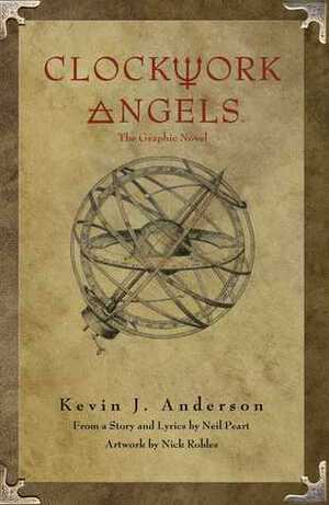 Clockwork Angels: The Graphic Novel by Kevin J. Anderson, Nick Robles, Neil Peart