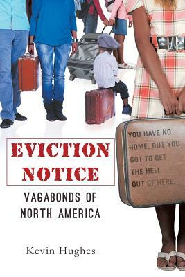 Eviction Notice: Vagabonds of North America by Kevin Hughes