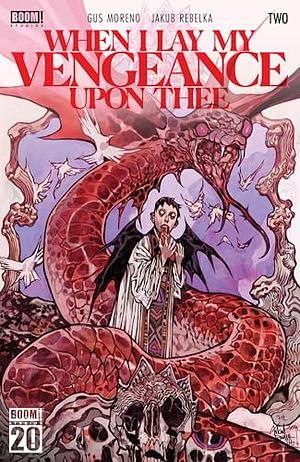 When I Lay My Vengeance Upon Thee #2 by Jakub Rebelka, Gus Moreno