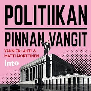 Politiikan pinnan vangit by Matti Mörttinen, Yannick Lahti