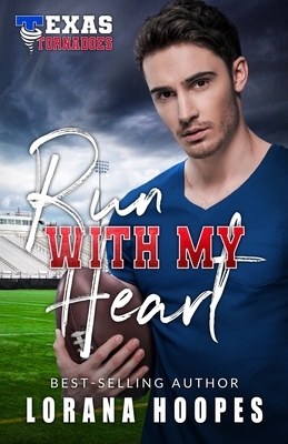 Run With My Heart: A Christian Christmas Football Romance by Lorana Hoopes