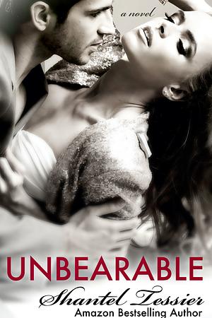 Unbearable by Shantel Tessier