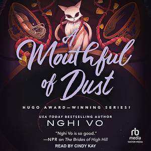 A Mouthful of Dust by Nghi Vo