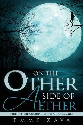 On the Other Side of Aether by Emme Zava