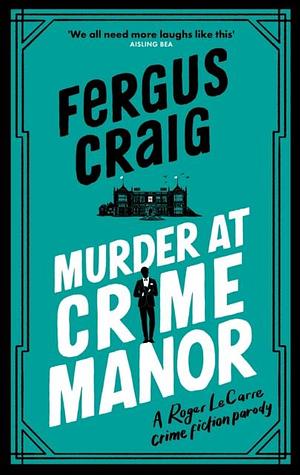 Murder at Crime Manor by Fergus Craig