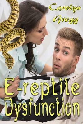 E-reptile Dysfunction by Carolyn Gregg, Linda Mooney