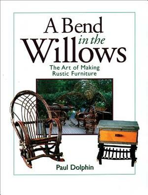 Bend in the Willows by Paul Dolphin