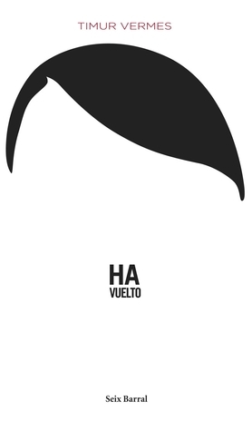 Ha vuelto by Timur Vermes, Carmen Gauger