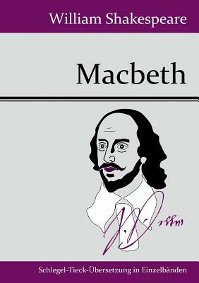 Macbeth by William Shakespeare