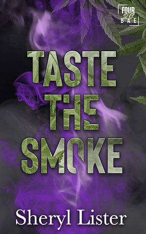 Taste The Smoke by Sheryl Lister