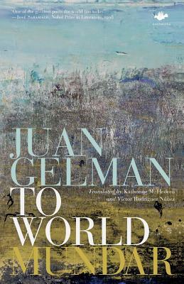 To World by Juan Gelman