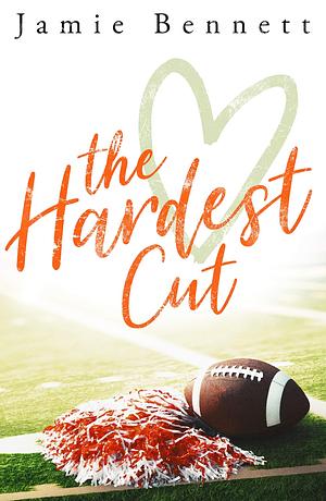 The Hardest Cut by Jamie Bennett