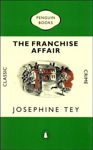 The Franchise Affair by Josephine Tey