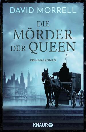 Die Mörder der Queen by David Morrell