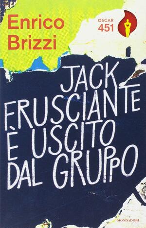 Jack Frusciante è uscito dal gruppo by Enrico Brizzi