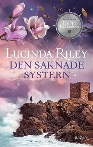 Den saknade systern by Lucinda Riley