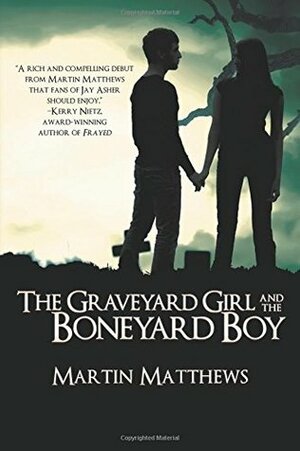 The Graveyard Girl and the Boneyard Boy by Martin Matthews