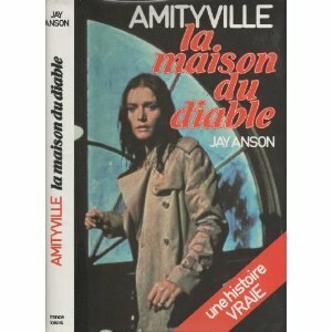 Amityville, la maison du diable by Jay Anson