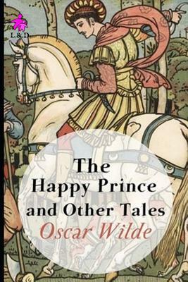 The Happy Prince and Other Tales by Oscar Wilde