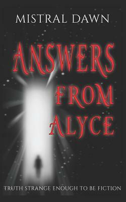 Answers From Alyce by Mistral Dawn