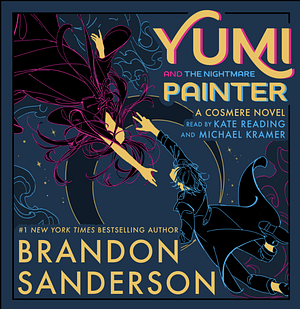 Yumi and the Nightmare Painter by Brandon Sanderson