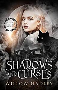 Shadows and Curses by Willow Hadley