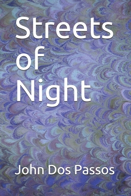 Streets of Night by John Dos Passos