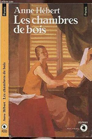 Les chambres de bois: roman by Anne Hébert