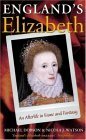 England's Elizabeth: An Afterlife in Fame and Fantasy by Michael Dobson, Nicola J. Watson