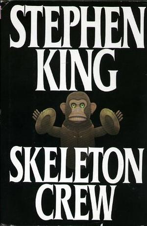 Skeleton Crew by Stephen King