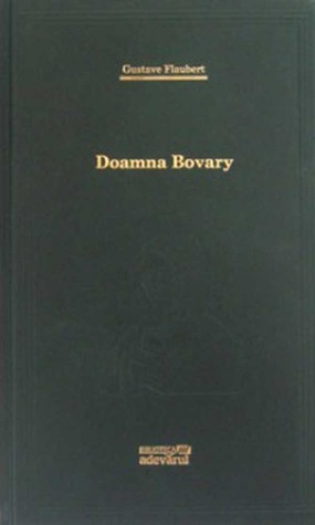 Doamna Bovary by Aurelia Ulici, Gustave Flaubert