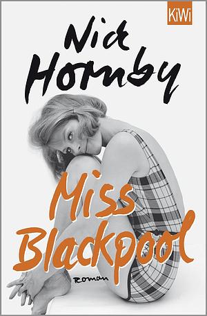 Miss Blackpool by Nick Hornby