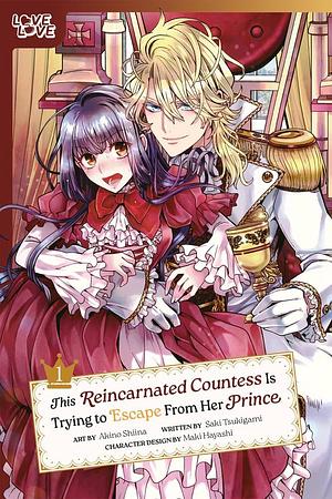 This Reincarnated Countess Is Trying to Escape from Her Prince: Volume 1 by Akino Shiina, Saki Tsukigami