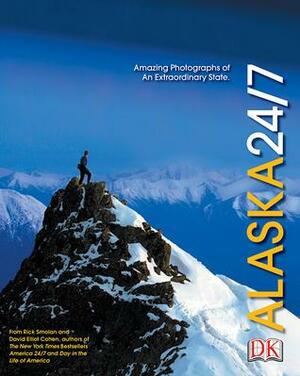 Alaska 24/7 by David Elliot Cohen, Rick Smolan