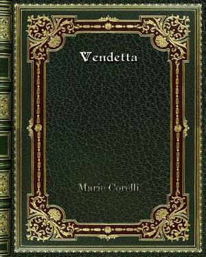 Vendetta by Marie Corelli