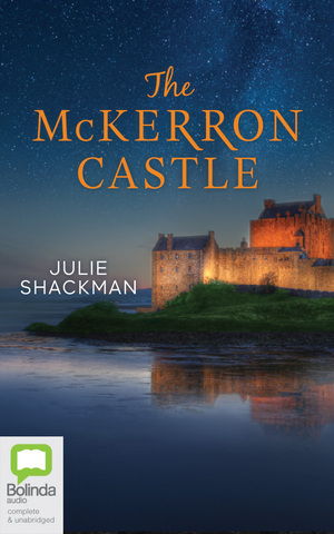 The McKerron Castle by Lesley Harcourt, Julie Shackman