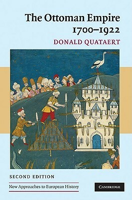 The Ottoman Empire, 1700-1922 by Donald Quataert