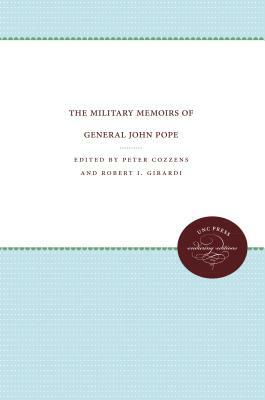 The Military Memoirs of General John Pope by 