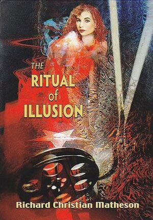 The Ritual of Illusion by Richard Christian Matheson