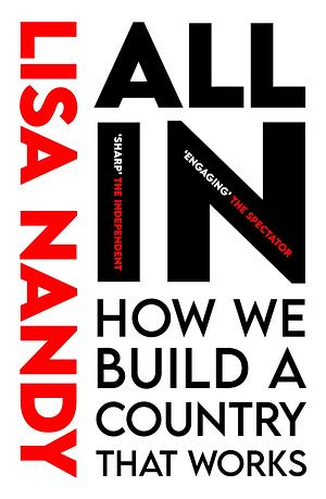All In: How We Build a Country That Works by Lisa Nandy, Lisa Nandy