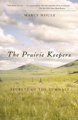 The Prairie Keepers: Secrets of the Zumwalt by Marcy Cottrell Houle