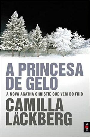 A Princesa de Gelo by Camilla Läckberg