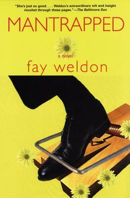 Mantrapped by Fay Weldon