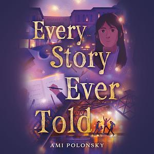 Every Story Ever Told by Ami Polonsky