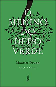 O menino do dedo verde by Maurice Druon, Dom Marcos Barbosa