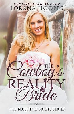 The Cowboy's Reality Bride by Lorana Hoopes