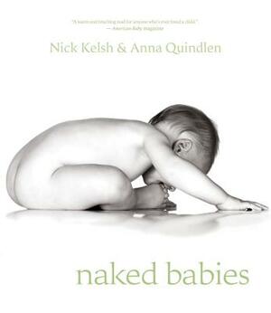 Naked Babies by Anna Quindlen, Nick Kelsh