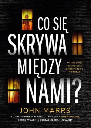 Co się skrywa między nami? by John Marrs