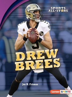 Drew Brees by Jon M. Fishman