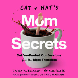 Cat and Nat's Mom Secrets by Natalie Telfer, Catherine Belknap